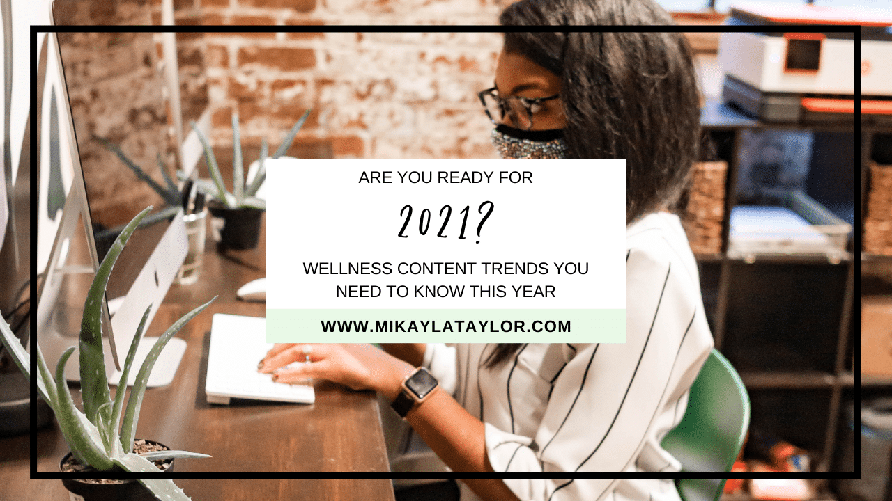 Are you ready for 2021? Wellness content trends to know this year