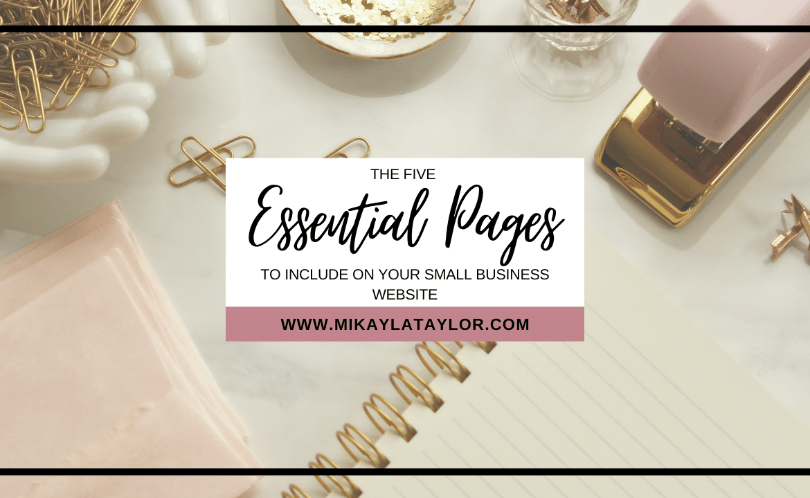 5 Essential Pages to Include on Your Small Business Website - Mikayla ...