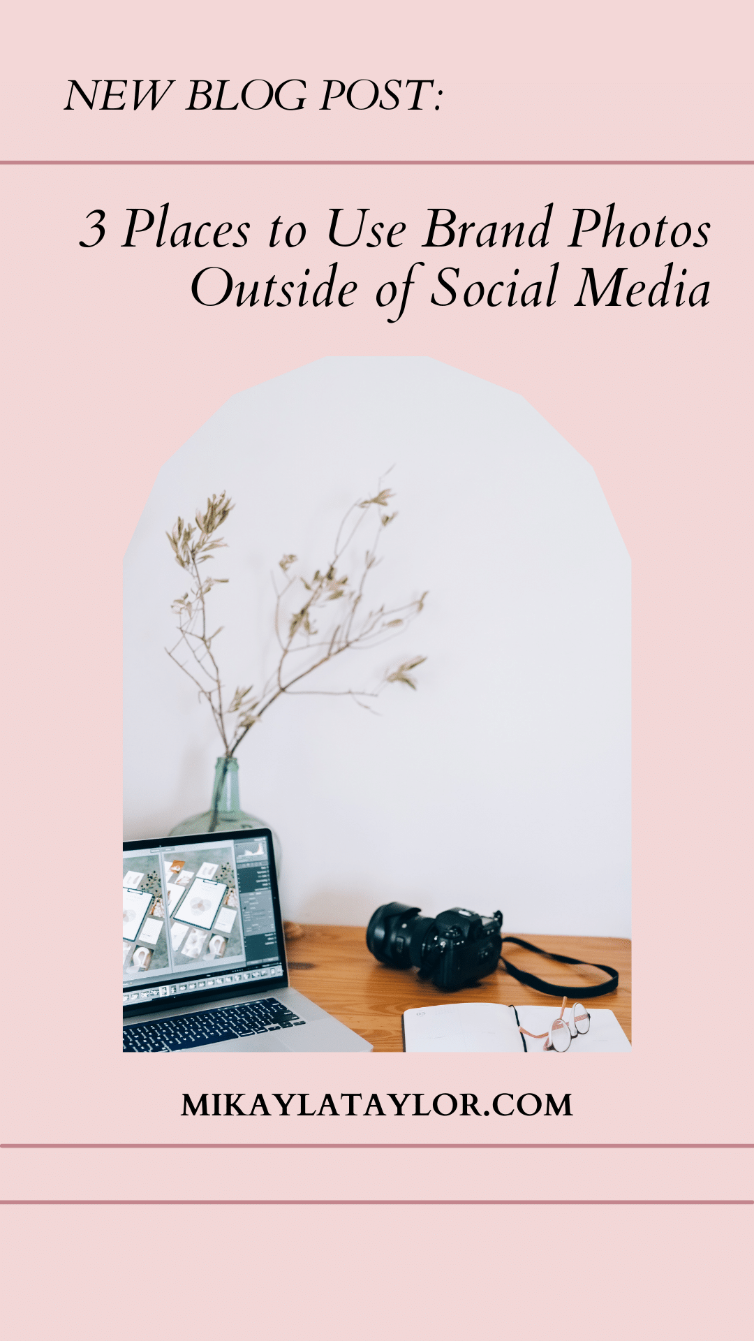 3 Places to Use Brand Photos (Outside of Social Media) Pinterest1