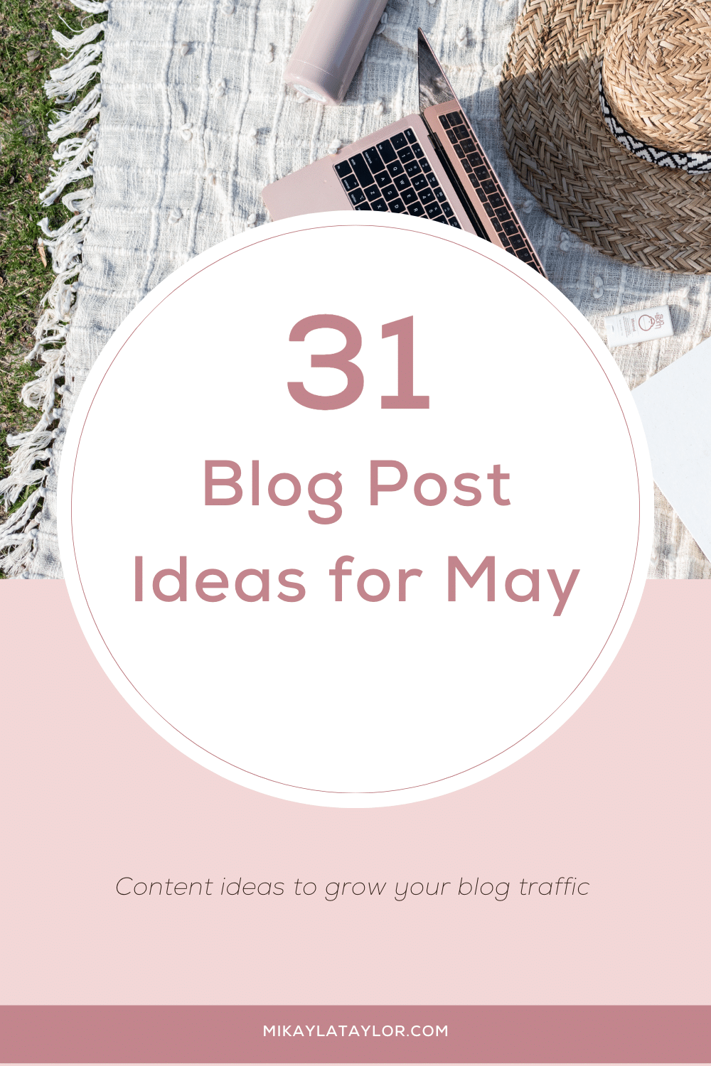 31 Blog post ideas for may mikaylataylor.com