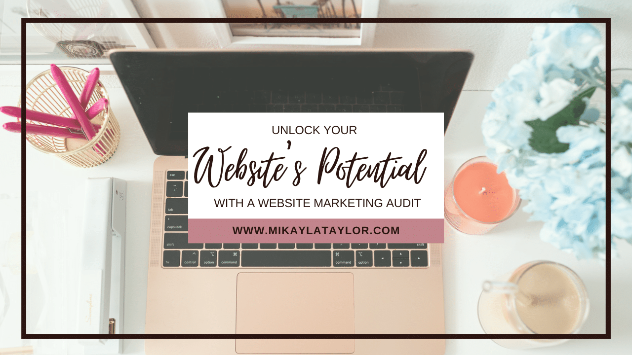 Unlock your website's potential with an audit mikaylataylor.com