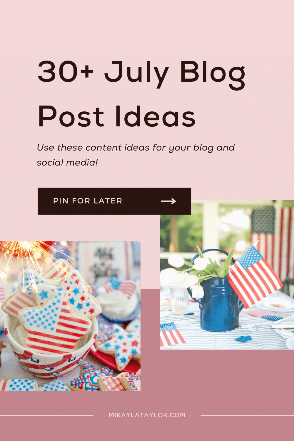 30+ July Blog Post Ideas - use these ideas for your business mikaylataylor.com