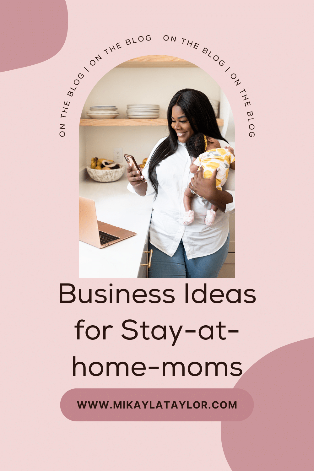 business ideas for stay at home moms - mikaylataylor.com