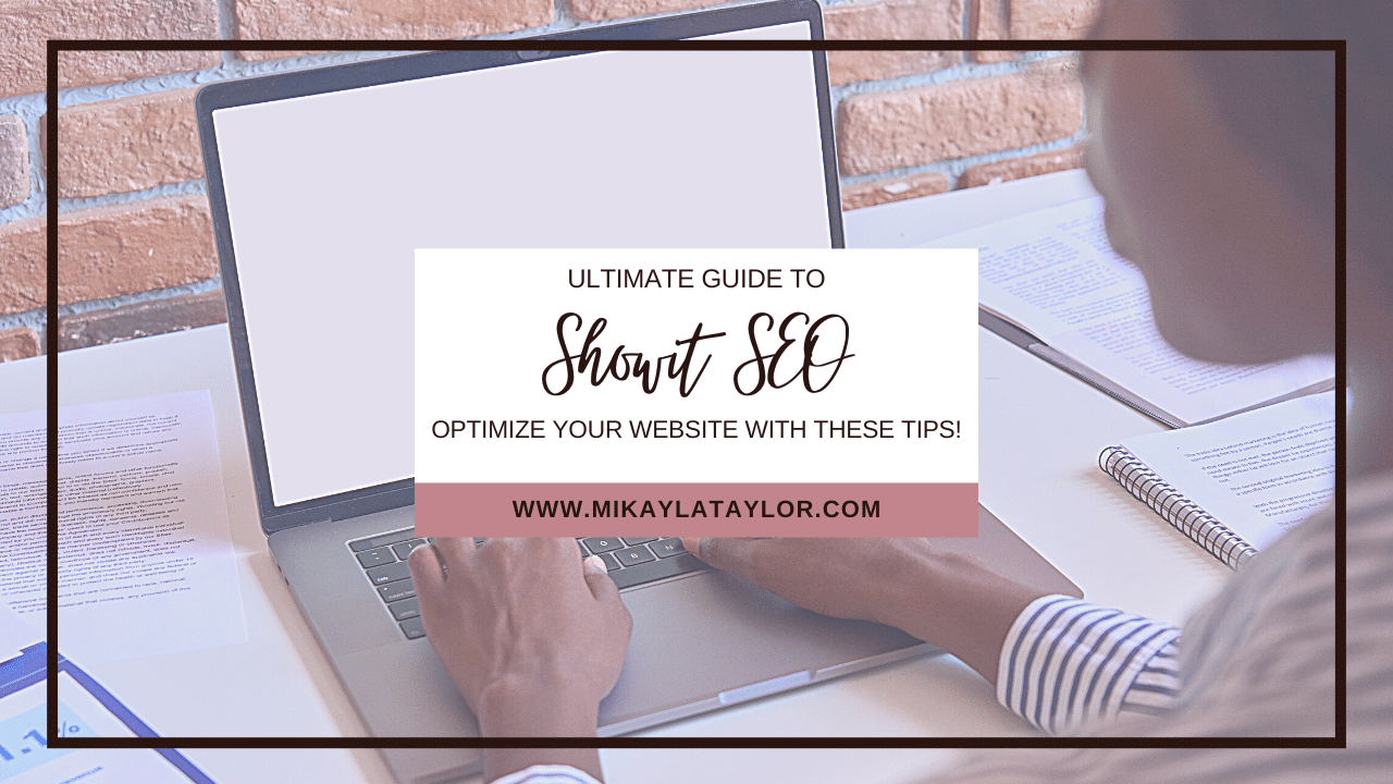 ultimate guide to showit seo mikaylataylor.com blog feature image