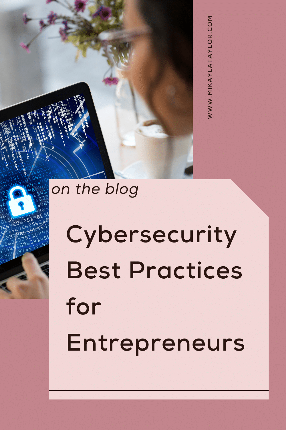 Cybersecurity best practices for business mikaylataylor.com pinterest