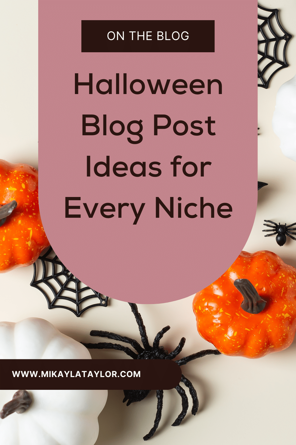 Halloween Blog Post Ideas for Every Niche mikaylataylor.com pinterest
