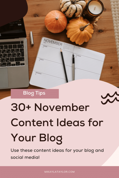 Blog Like An Expert with 30 November Blog Post Ideas - Mikayla Taylor
