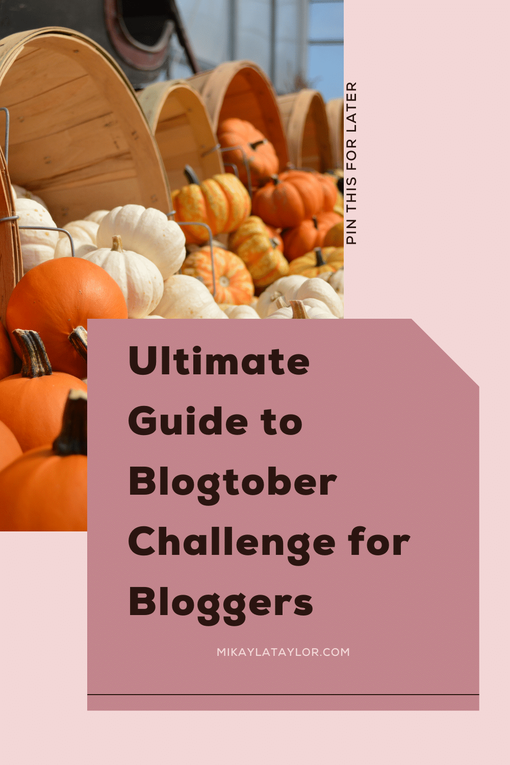 ultimate guide to blogtober mikaylataylor pinterest